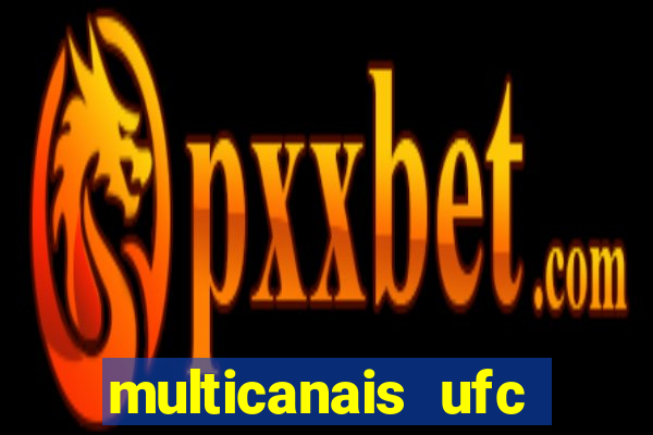 multicanais ufc fight pass